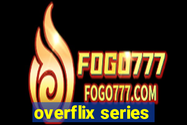 overflix series